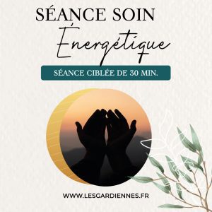 Soin-énergétique-ciblé-de-30-minutes_Magnétisme à Saint-Malo_Thérapeute-holistique_Magnetiseur_Centre-de-développement-personnel-et-spirituel_Les-Gardiennes