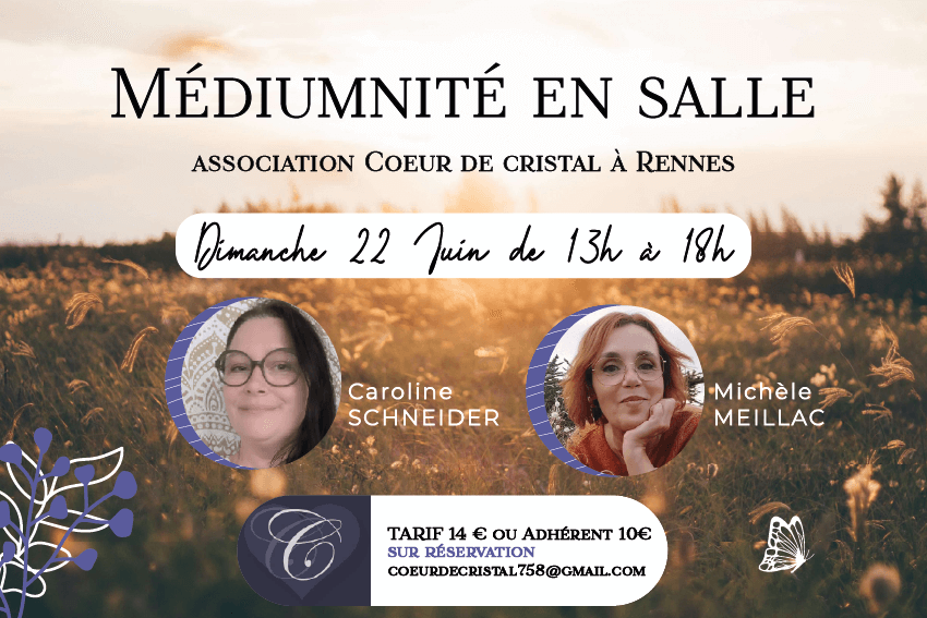 Association-Coeur-de-Cristal-à-Rennes_Médiumnité-en-salle-à-Rennes_Michèle-Meillac-Médium_22.06.2025_Médium-à-Rennes_Médium Saint-Malo